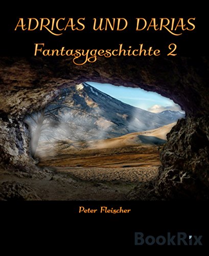 Adricas und Darias Fantasygeschichte 2: In den Bergen des Taida (German Edition)