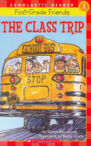 First-grade Friends: The Class Trip (level 1) (Hello Reader)