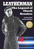 IMAGE OF Leatherman: The Legend of Chuck Renslow (Color): (Deluxe Color Edition)