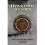 Living with Stories: Telling, Re-telling, and Remembering