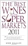 The Best Wines in the Supermarkets 2011: My Top Wines Selected for Character and Style