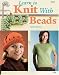 Learn to Knit with Beads by Edie Eckman ISBN 1590121694