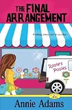 The Final Arrangement: A Cozy Flower Shop Mystery (The Flower Shop Mystery Series) (Volume 1) by  Annie Adams in stock, buy online here