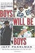 Boys Will Be Boys: The Glory Days and Party Nights of the Dallas Cowboys Dynasty