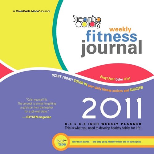 Streaming Colors Fitness Journal 2011 Weekly Planner by Jennifer A. Luhrs and Alexis K. Luhrs