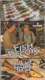 Fish Decoys: Folk Art Beneath the Ice