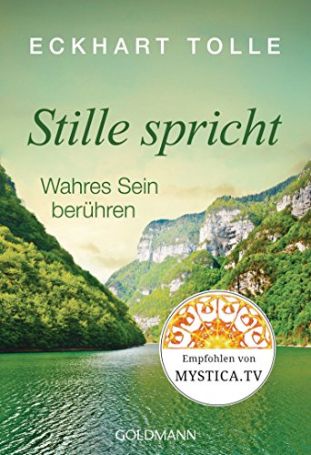 Stille spricht: Wahres Sein berühren (German Edition)