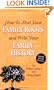 How to Find Your Family Roots and Write Your Family History