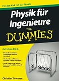 Physik f�r Ingenieure f�r Dummies (Fur Dummies) - Christian Thomsen