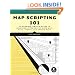 Map Scripting 101: An Example-Driven Guide to Building Interactive Maps with Bing, Yahoo!, and Google Maps
