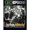 Geo Epoche 14/04: Der Erste Weltkrieg - Von Sarajevo bis Versailles: Die Zeitwende 1914-1918: 14/2004