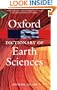 Dictionary of Earth Sciences (Oxford Paperback Reference)