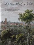 Produkt-Bild: Darmstadts Geschichte. F&uuml;rstenresidenz und B&uuml;rgerstadt im Wandel der Jahrhunderte