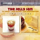 Jelly Jam & 2