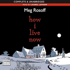 How I Live Now (Unabridged)