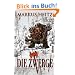 Die Zwerge: RomanMit Illustrationen von Klaus Scherwinski: Die illustrierte Ausgabe im Schmuckschuber