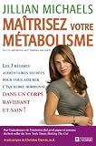  : Maitrisez Votre Metabolisme: Ideal Pour Atteindre L'equilibre
