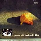 Tumne bhi thukra hi diya by  Nusrat Phateh ali khan 
