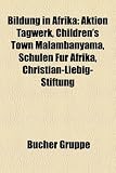 Bildung in Afrika: Bildung im Sudan, Bildung in Gambia, Bildung in Ghana, Bildung in Liberia, Bildung in Malawi, Bildung in Namibia, Bildung in ... Bildung in Uganda, Bildung in �gypten