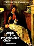 Artists of the Pre-Raphaelite circle : the first generation : catalogue of works in the Walker Art Gallery, Lady Lever Art Gallery and Sudley Art Gallery