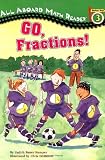Go, Fractions! (All Aboard Math Reader)