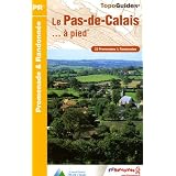 Le Pas-de-Calais... � pied : 23 promenades et randonn�espar FFRandonn�e