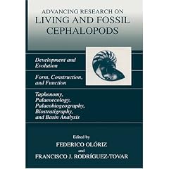 Advancing Research on Living and Fossil Cephalopods: Development and Evolution; Form, Construction, and Function; Taphonomy, Paleoecology, Paleobiogeography, Biostratigraphy, and Basin Analysis