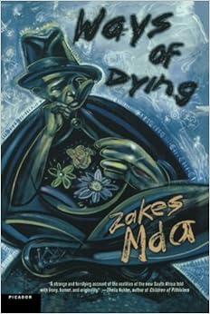 Amazon.com: Ways of Dying: A Novel (9780312420918): Zakes Mda: Books