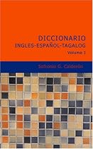 Diccionario Ingles-Espa&ntilde;ol-Tagalog Volume 1: Con partes de la oracion y pronuciacion figurada (Tagalog Edition)