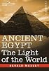 ANCIENT EGYPT: The Light of the World