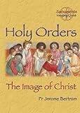 Holy orders : the image of Christ
