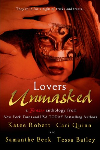 Lovers Unmasked (Entangled Brazen) by Katee Robert Lovers Unmasked (Entangled Brazen) by Katee Robert