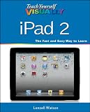 Teach Yourself Visually iPad 2 (Teach Yourself VISUALLY (Tech))