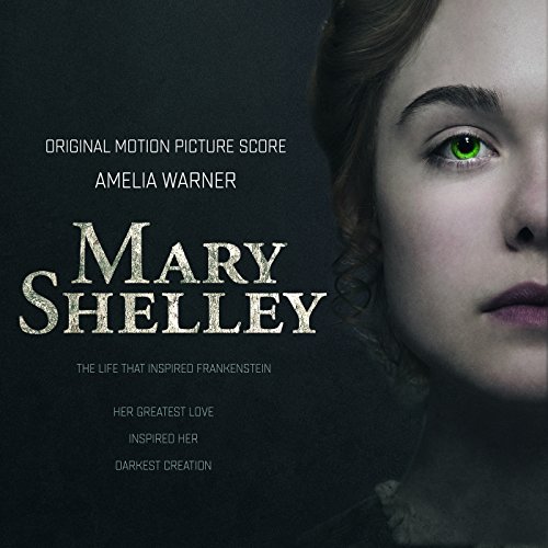 Mary Shelley (Original Motion Picture Score) Amelia Warner