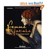 Femme fatale: Faszinierende Frauen