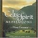 Celtic Spirit Meditations: 1