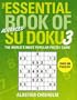 The Essential Book of Su Doku, Volume 3: Advanced: The World's Most Popular Puzzle Game