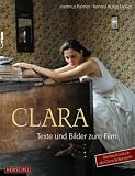 Clara: Texte und Bilder zum Film