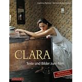 Clara: Texte und Bilder zum Filmvon "Hartmut Palmer"