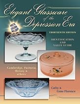 Elegant Glassware of the Depression Era: Identification and Value Guide