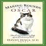 Making Rounds with Oscar: The Extraordinary Gift of an Ordinary Cat