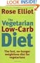 The Vegetarian Low-Carb Diet: The Fast, No-Hunger Weightloss Diet for Vegetarians