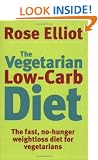 The Vegetarian Low-Carb Diet: The fast, no-hunger weightloss diet for vegetarians