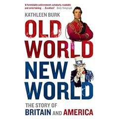 Old World, New World: The Story of Britain and America