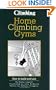 Home Climbing Gyms: How to Build and Use