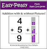 Addition with and without Pictures! (Easy-Peasy Math Flash Card Series)