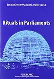 Rituals in Parliaments : political, anthropological, and historical perspectives on Europe and the United States