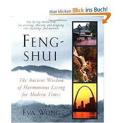 Feng-Shui: The Ancient Wisdom of Harmonious Living for Modern Times