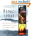 Feng-Shui: The Ancient Wisdom of Harmonious Living for Modern Times
