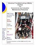 Electrical Troubleshooting of Motor Starters For Commercial and Industrial Maintenance Personnel